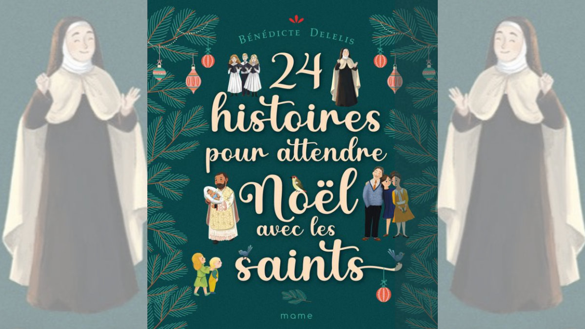 24 histoires pour attendre Noël avec les saints – Bénédicte Delelis