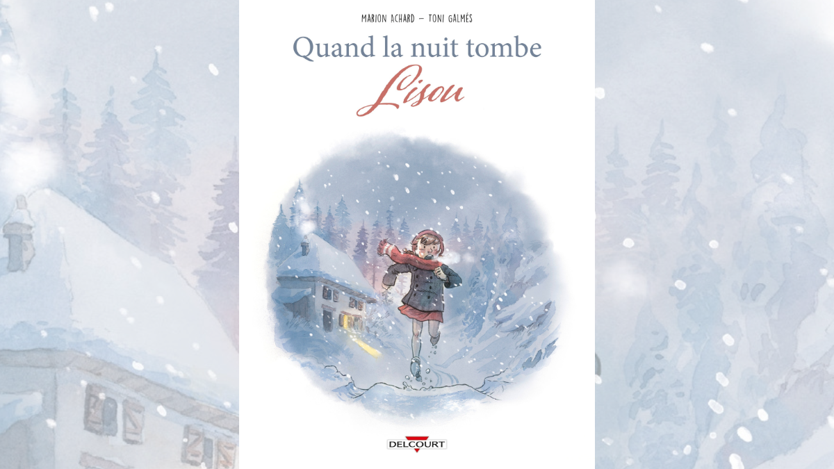 Quand la nuit tombe – Achard & Galmès – Ma bibliothèque idéale